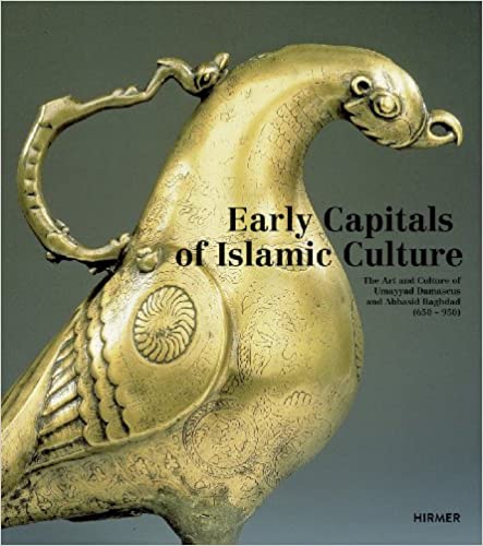 Early Capitals of Islamic Culture