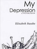 My Depression: A Picture Book Hardcover – 1 July 2005
