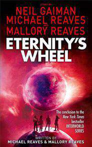 Eternitys Wheel Interworld Book 3 - (PB)