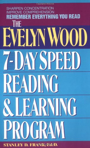 Remember Everything You Read: The Evelyn Wood 7-Day Speed Reading &amp; Learning Program
