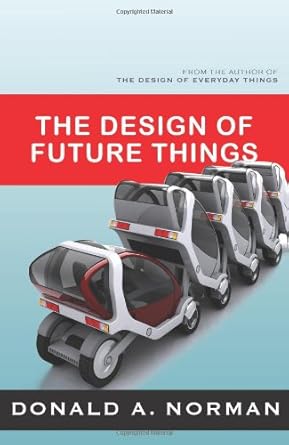 The Design of Future Things - Author of The Design of Everyday Things