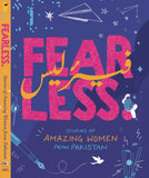 Fearless: stories of amazing women from Pakistan