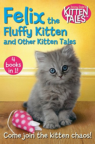 Felix the Fluffy Kitten and Other Kitten Tales - (PB)