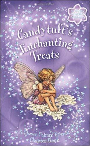 Flower Fairies Secret Stories: Candytufts Enchanting Treats - (PB)