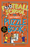 Football School: The Ultimate Puzzle Book: 100 brilliant brain-teasers (Bellos, Alex) Paperback