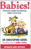 Babies! : A Parent's Guide to Enjoying Baby's First Year