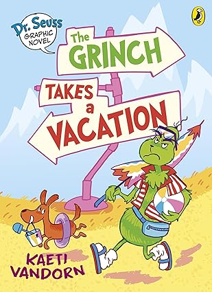 Dr Seuss Graphic Novel The Grinch Takes a Vacation A Grinch Story
