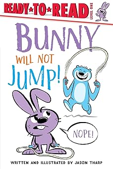 Bunny Will Not Jump Ready to Read Level 1 PB