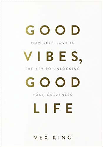 Good Vibes, Good Life