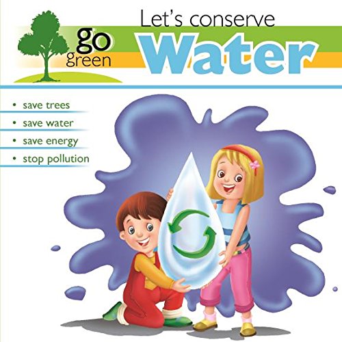 Go Green: Lets Conserve water