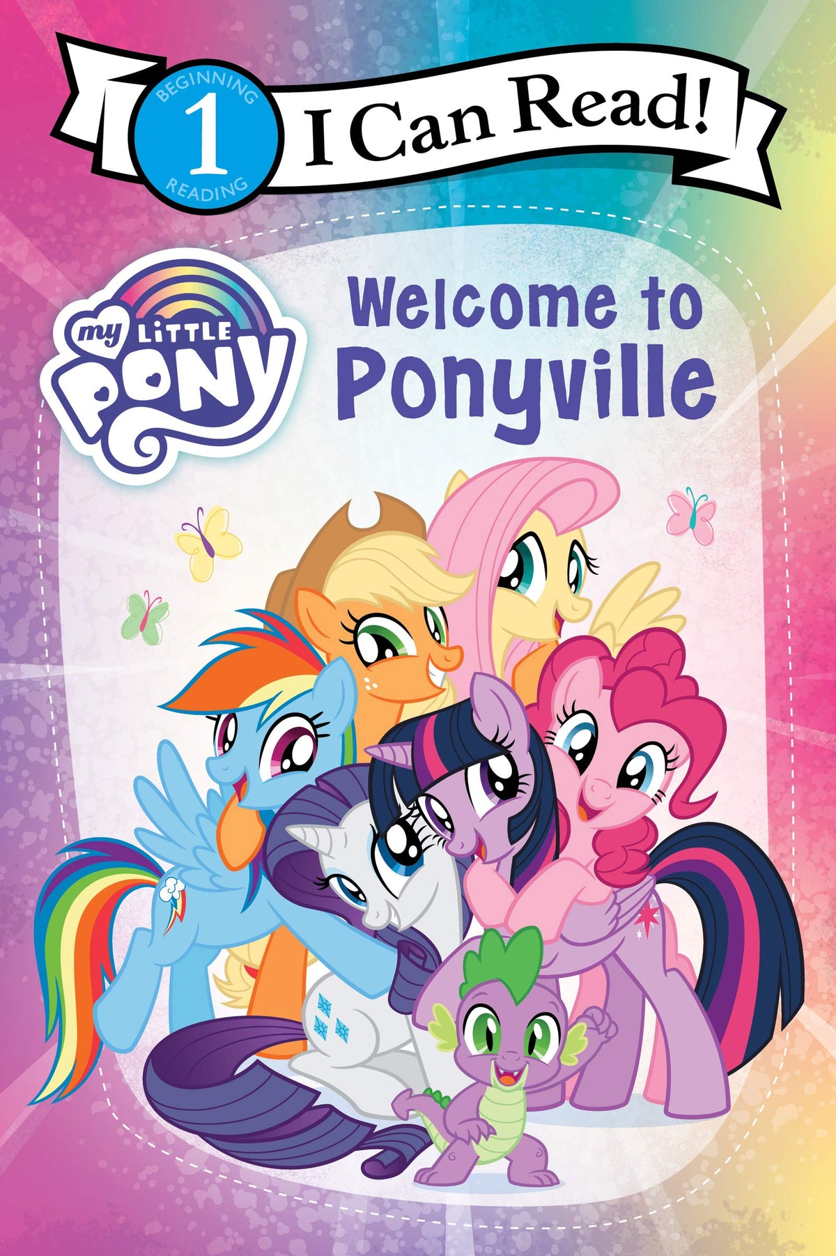 My Little Pony: Welcome to Ponyville (I Can Read, Level 1)