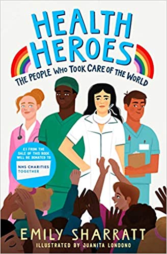 Health Heroes: The People Who Took Care of the World  - Paperback