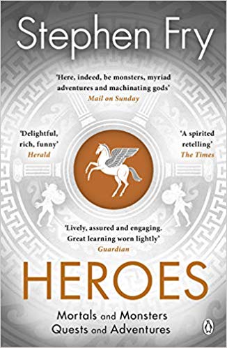 Heroes : The myths of the Ancient Greek heroes retold - (PB)