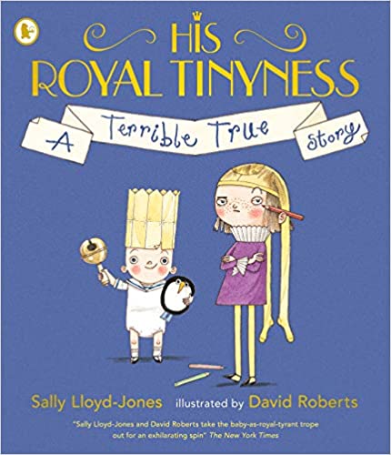 His Royal Tinyness: A Terrible True Story - Paperback