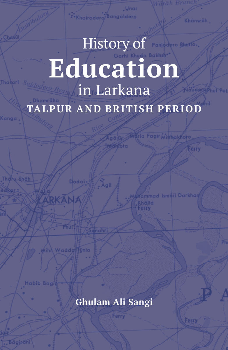 History Of Education In Larkana : Talpur and British Period - (HB)