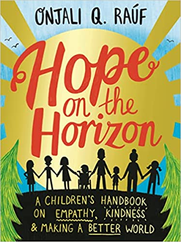 Hope on the Horizon - A Children's Handbook on Empathy, Kindness and Making a Better World