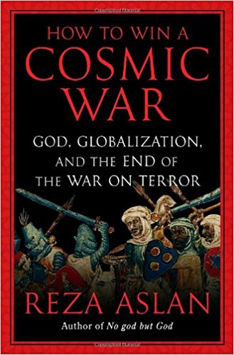 How To Win A Cosmic War God Globalization And The End Of War