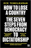 How to Lose a Country: The 7 Steps from Democracy to Dictatorship