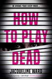 How to Play Dead - Paperback
