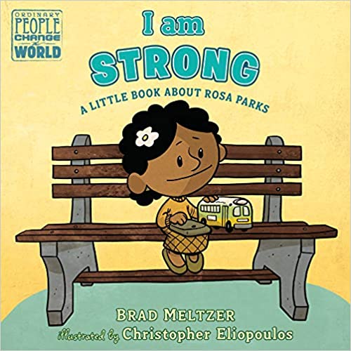I Am Strong: A Little Book about Rosa Parks - Board Book