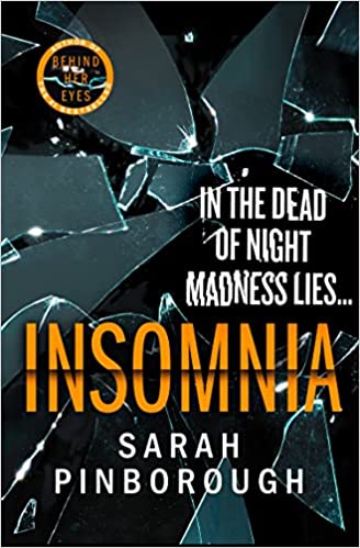 Insomnia: A chilling psychological thriller of 2022 from the queen of twists and the No.1 Sunday Times Bestselling author of BEHIND HER EYES, now a Netflix series!