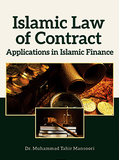 Islamic Law of Contract: Applications in Islamic Finance