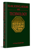 Islam, Science, Muslims And Technology