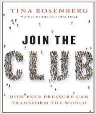Join the Club: How Peer Pressure Can Transform the World