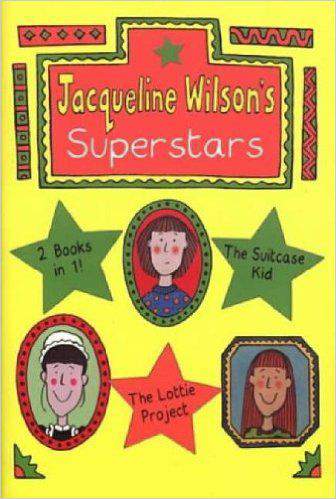Jacqueline Wilson`s Superstars The Suitcase Kid and The Lottie Project