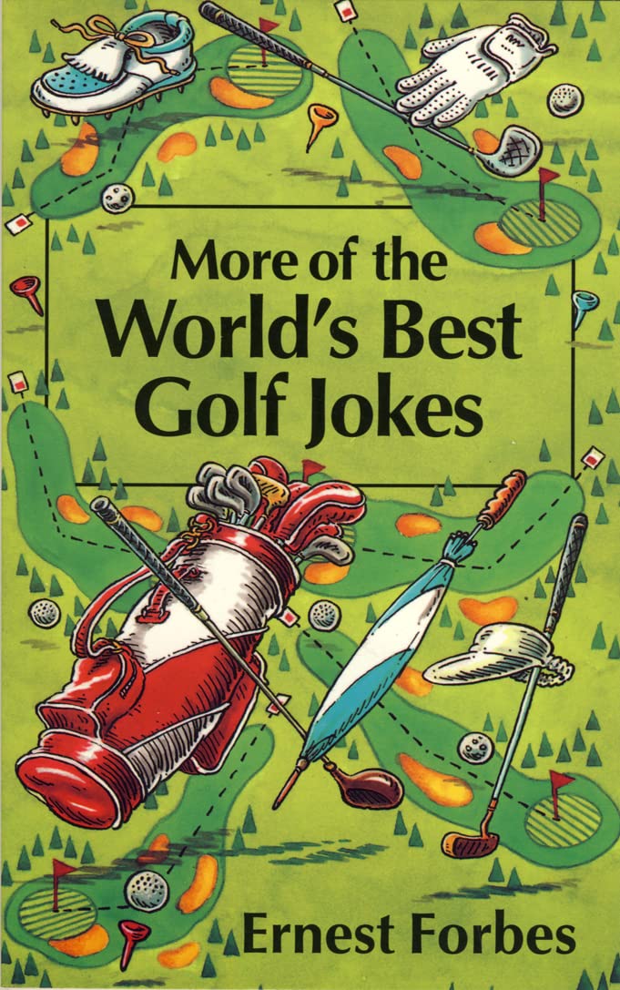 More of the World’s Best Golf Jokes (World's best jokes)