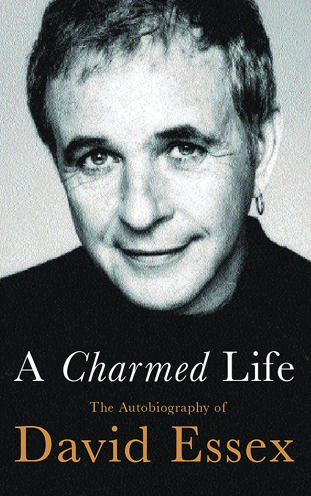 A Charmed Life: The Autobiography of David Essex