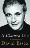 A Charmed Life: The Autobiography of David Essex