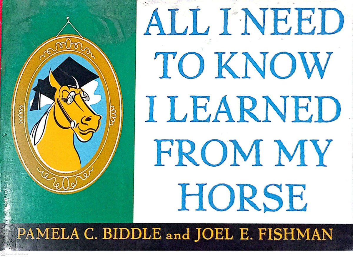 All I Need to Know I Learned from My Horse