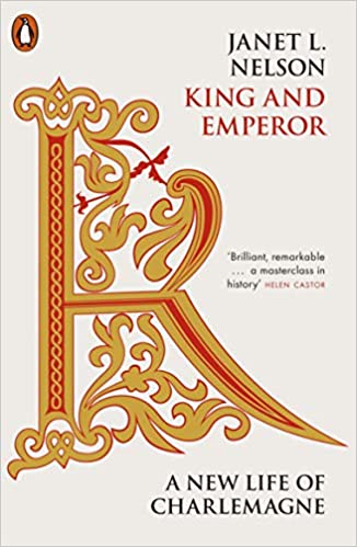 King and Emperor: A New Life of Charlemagne - Paperback