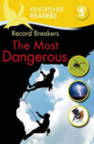 Kingfisher Readers L5: Record Breakers, The Most Dangerous