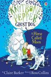 Knitbone Pepper Ghost Dog: A Horse called Moon - (PB)
