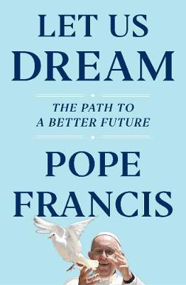 Let Us Dream : The Path to a Better Future