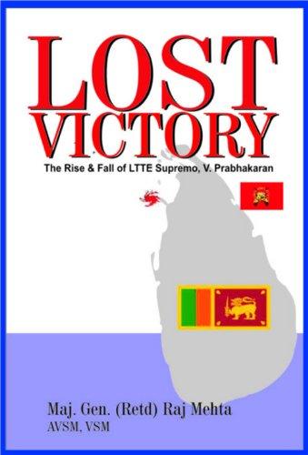 Lost Victory: The Rise and Fall of LTTE Supremo, V. Prabhakaran