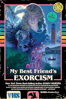 My Best Friends Exorcism A Novel