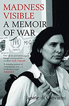 Madness Visible: A Memoir of War