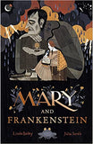 Mary and Frankenstein: The true story of Mary Shelley