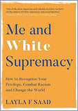 Me and White Supremacy  - (PB)