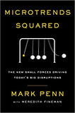 Microtrends Squared: The New Small Forces Driving Today's Big Disruptions Paperback