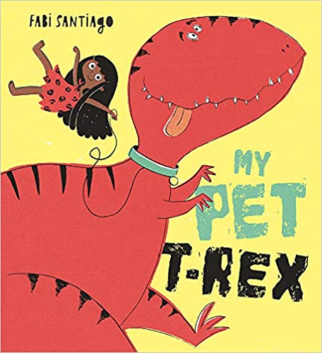 My Pet T-Rex Paperback