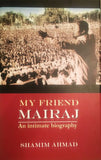 My Friend Mairaj An Intimate Biography