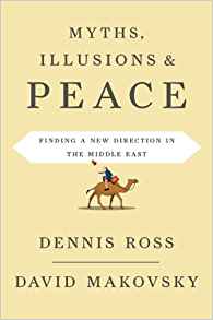 Myths Illusions and Peace: Finding a New Direction for America in the Middle East