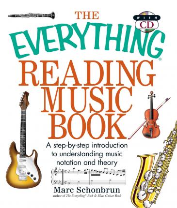 NR   -   The Everything Reading Music Book: A Step-By-Step Introduction To Understanding Music Notation And Theory (Everything (Music)) -  Paperback