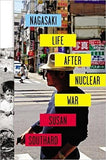 Nagasaki: Life After Nuclear War - (HB)