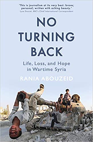 No Turning Back: Life, Loss, and Hope in Wartime Syria - Paperback