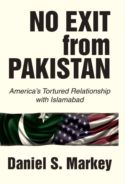 No Exit from Pakistan - America's Tortured Relationship with Islamabad